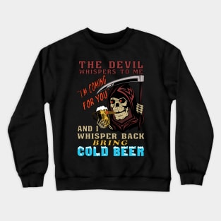 The Devil Whispers To Me - Oddly Specific Cursed Meme, Parody, Satire Crewneck Sweatshirt